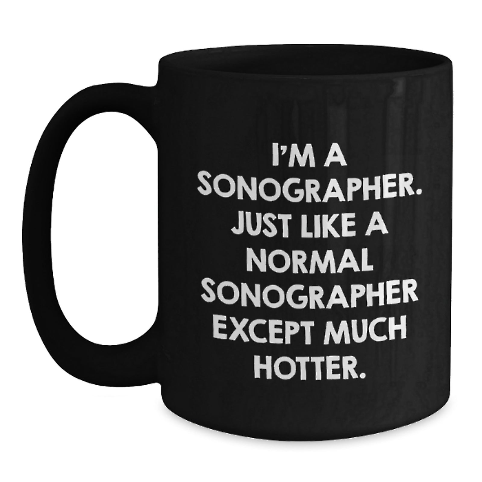 Funny Sonographer Birthday Unique Gifts from Friends for Sonographer Black Coffee Mug - Main