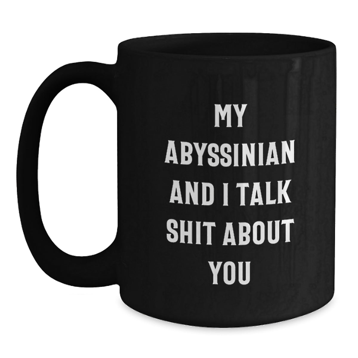 Funny Abyssinian Cat Quotes Black Coffee Mugs for Dad Men Unique Gifts from Family - Main
