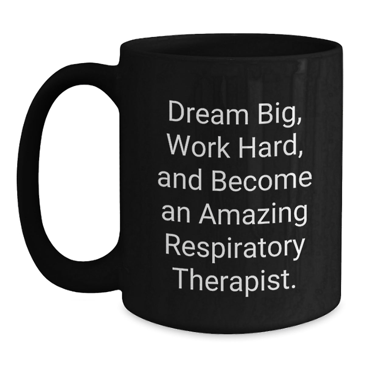 Gifts for Respiratory Therapist, Inspirational Black Coffee Mug, Dream Big Work Hard Quote, Valentine's Unique Gifts from Friends - Main