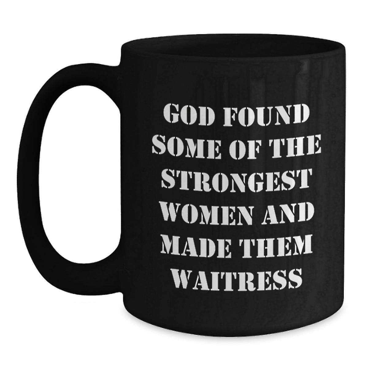 Funny Waitress Quote Gifts from Men to Waitress Friends, Inspirational Black Coffee Mug for Waitress Graduation Unique Gifts - Main
