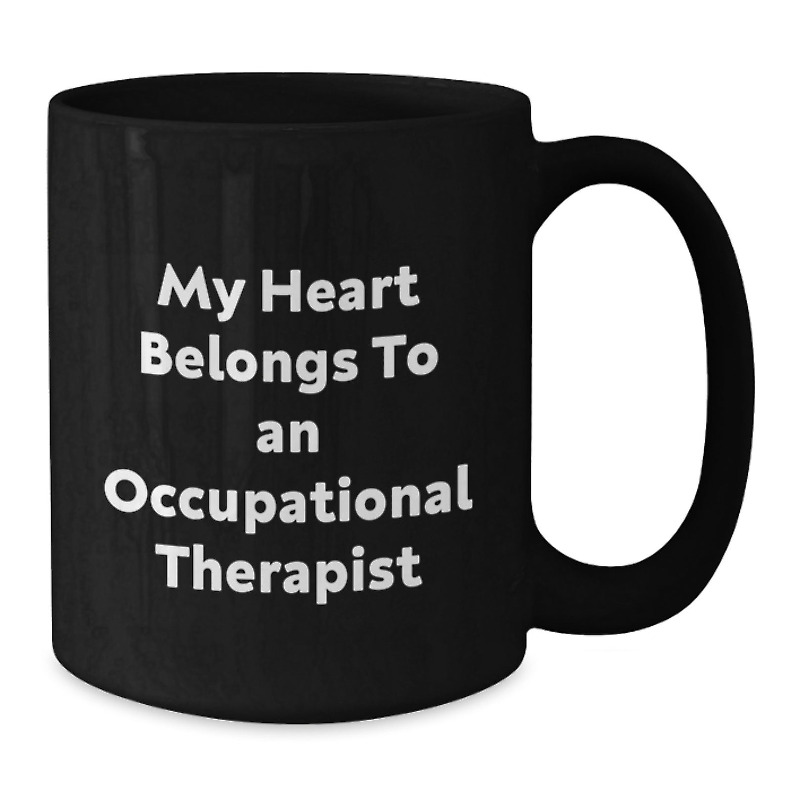 Funny Occupational Therapist Gifts from Family - 'My Heart Belongs To An Occupational Therapist' Black Coffee Mug for Graduation Unique Gifts - Additional
