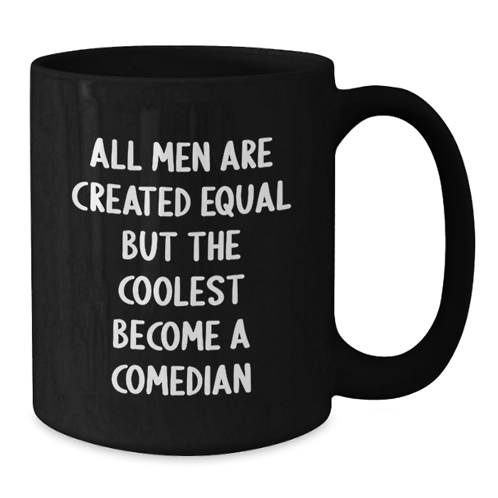 Funny Comedian Gifts for Men - 'All Men Are Created Equal But The Coolest Become A Comedian' Black Coffee Mug, Unique Graduation Gifts from Friends to Comedian Lover - Additional