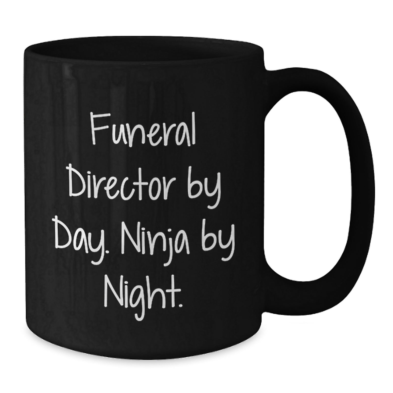 Funny Gifts from Men to Funeral Director Friends and Family - Funeral Director By Day Ninja By Night Black Coffee Mug - Additional