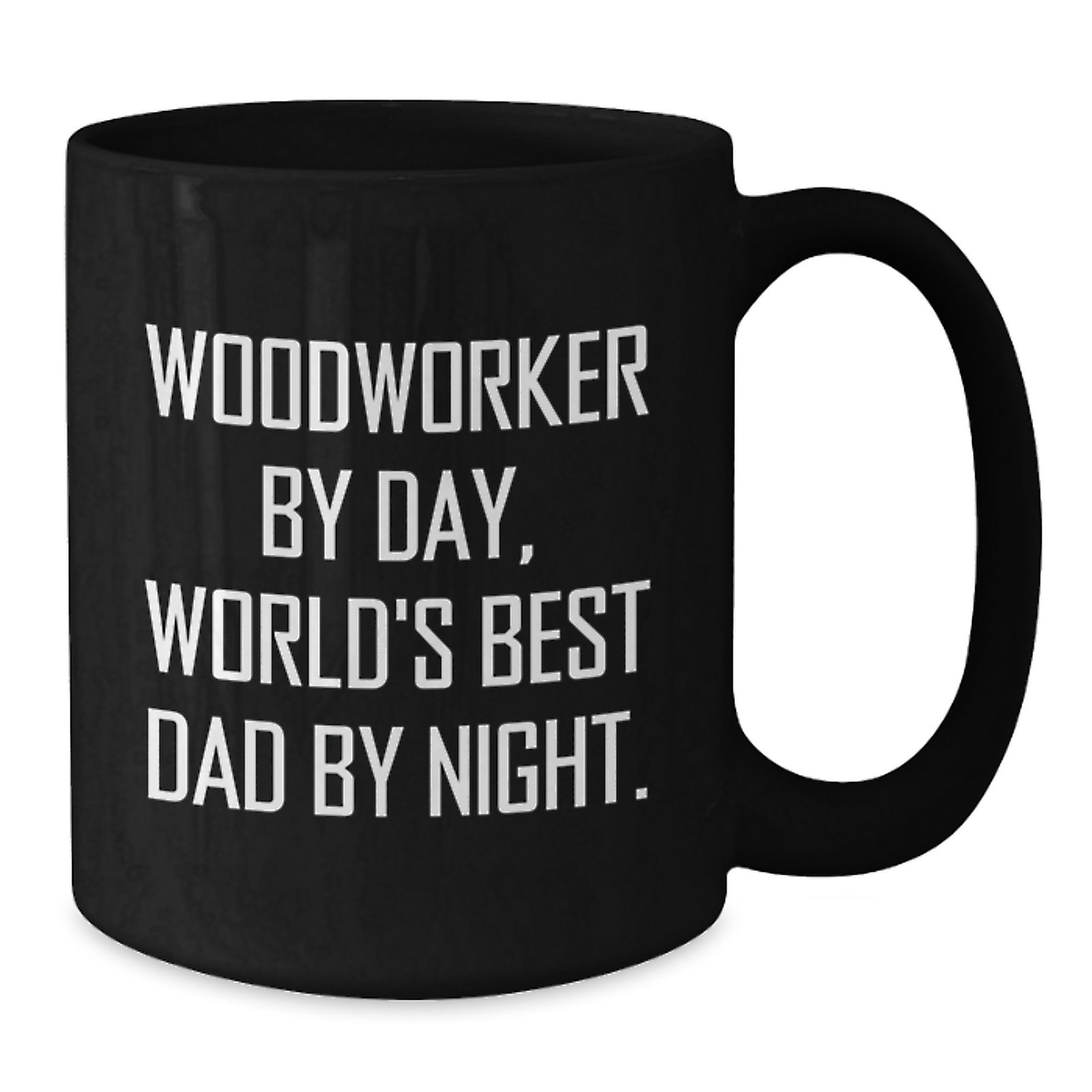 Woodworker Funny Gifts from Men to Friends Unique Black Coffee Mugs, 'Woodworker By Day, World's Best Dad By Night.' - Additional