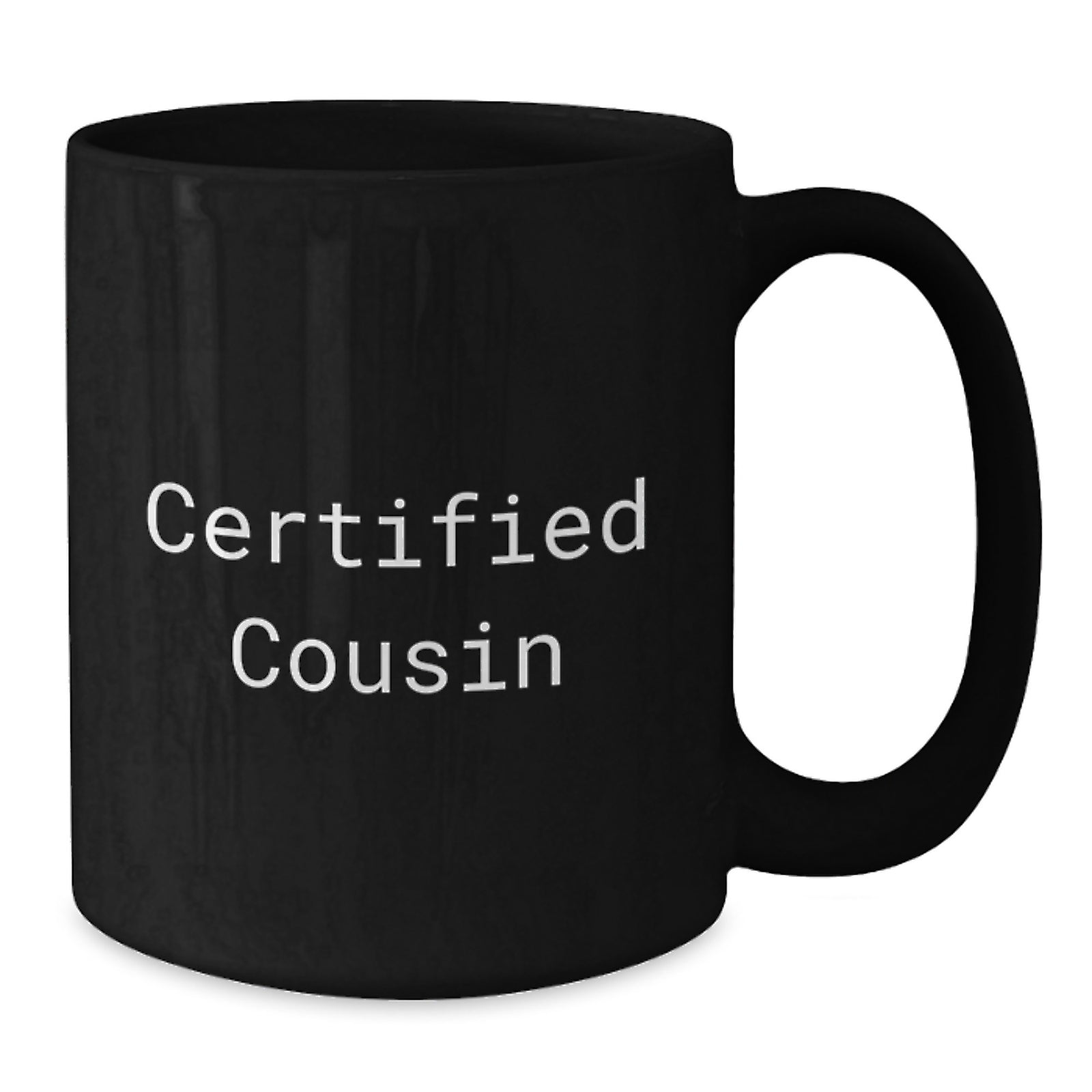 Funny Cousin Birthday Unique Gift Ideas, 'Certified Cousin' Black Coffee Mug for Men, Women, or Friends Gifts from Family - Additional