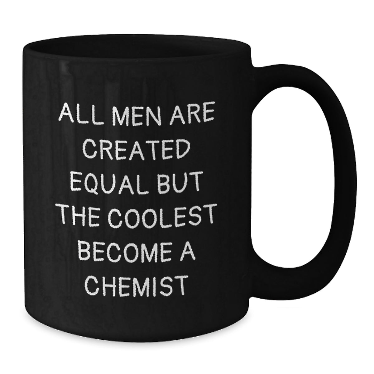 Gifts for Chemists - Funny Quote Black Coffee Mug - Christmas Unique Gifts from Men to Women - Additional
