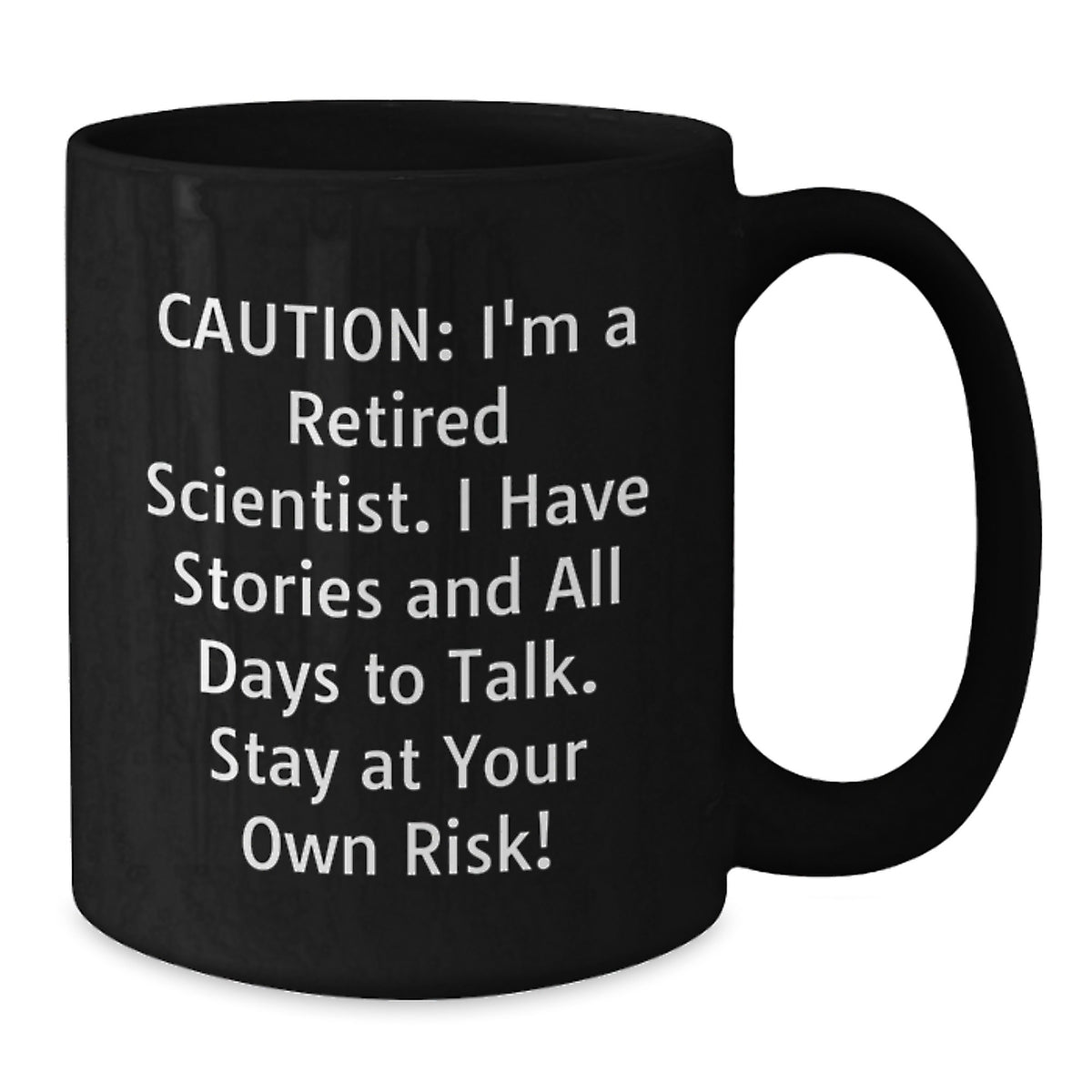 Funny Scientist Gifts from Friends, Birthday Unique Scientist Mug, Scientist Black Coffee Mug - 'I'm A Retired Scientist Stay At Your Own Risk!' - Additional