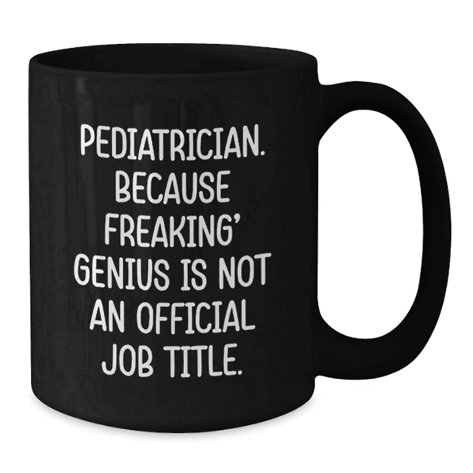 Birthday Gift for Her Pediatrician Black Coffee Mug Present With Quote - Additional