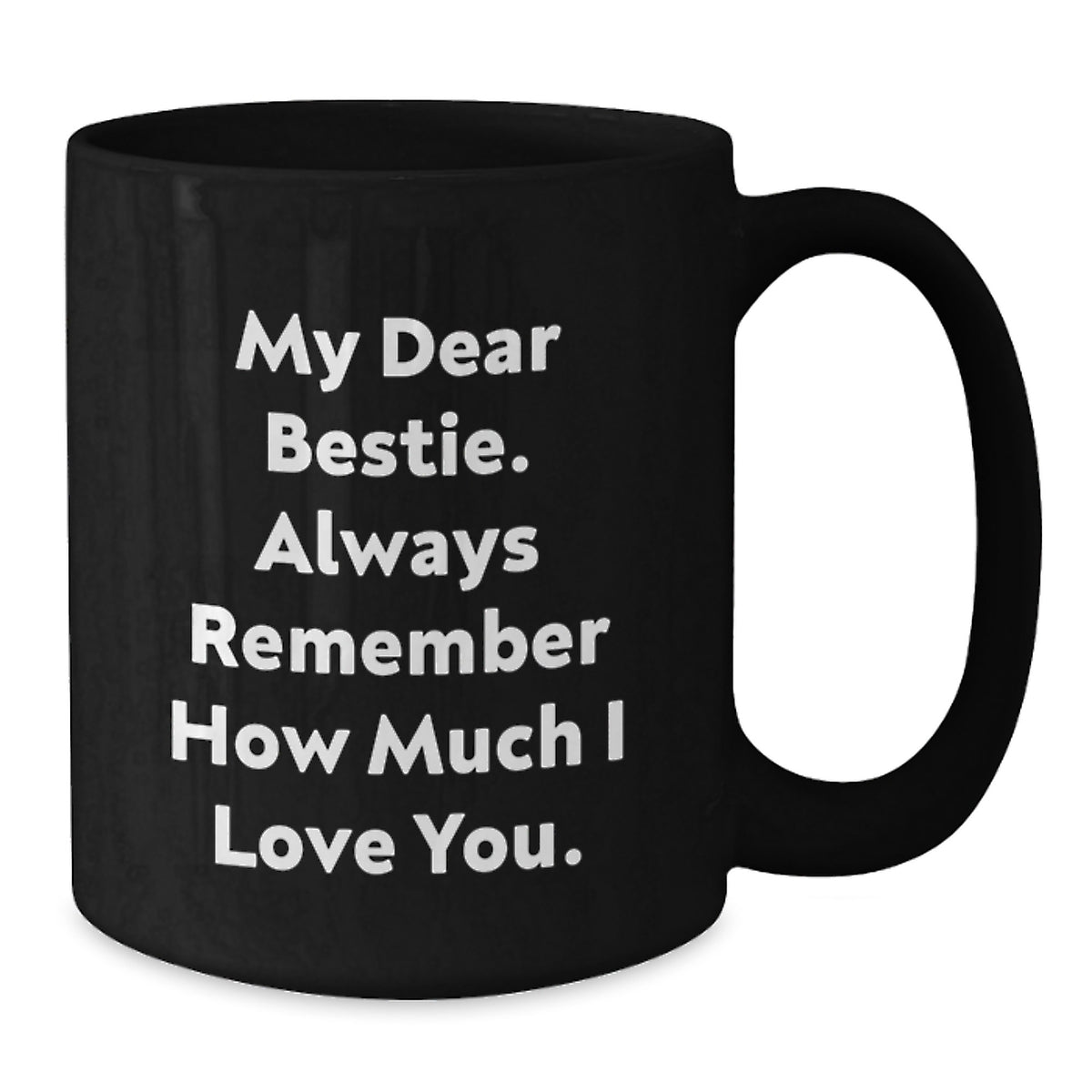 Funny Bestie Quote Gifts from Men or Women for Bestie, Black 11oz Coffee Mug, Inspirational Graduation Unique Gifts - Additional