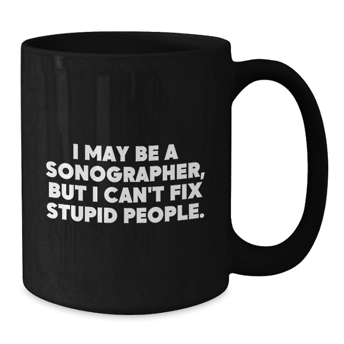 Sonographer Keepsake Gift for Him - Witty Quote Mug - Additional