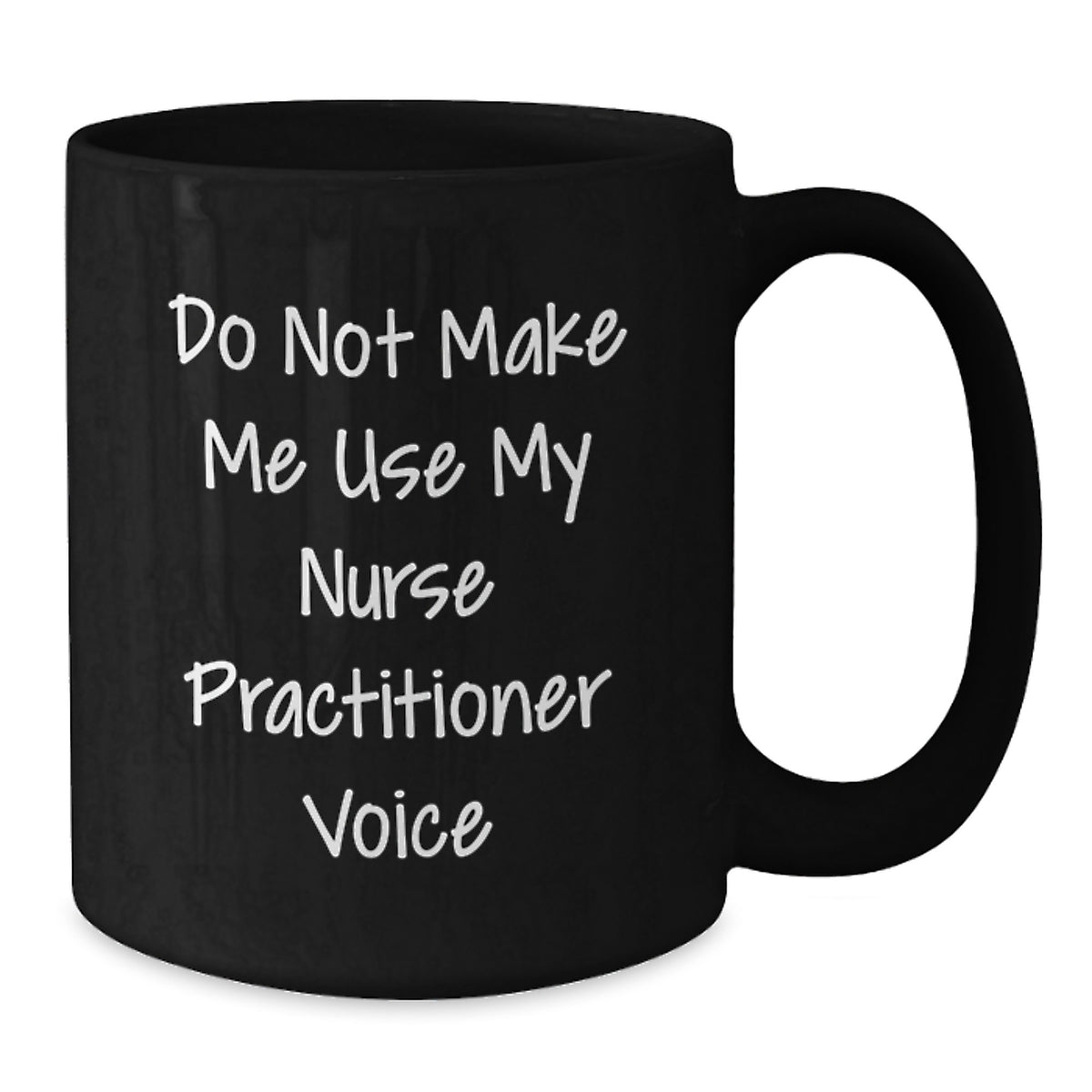 Nurse Practitioner Gift For Him A Stern Reminder Keepsake Coffee Mug - Additional