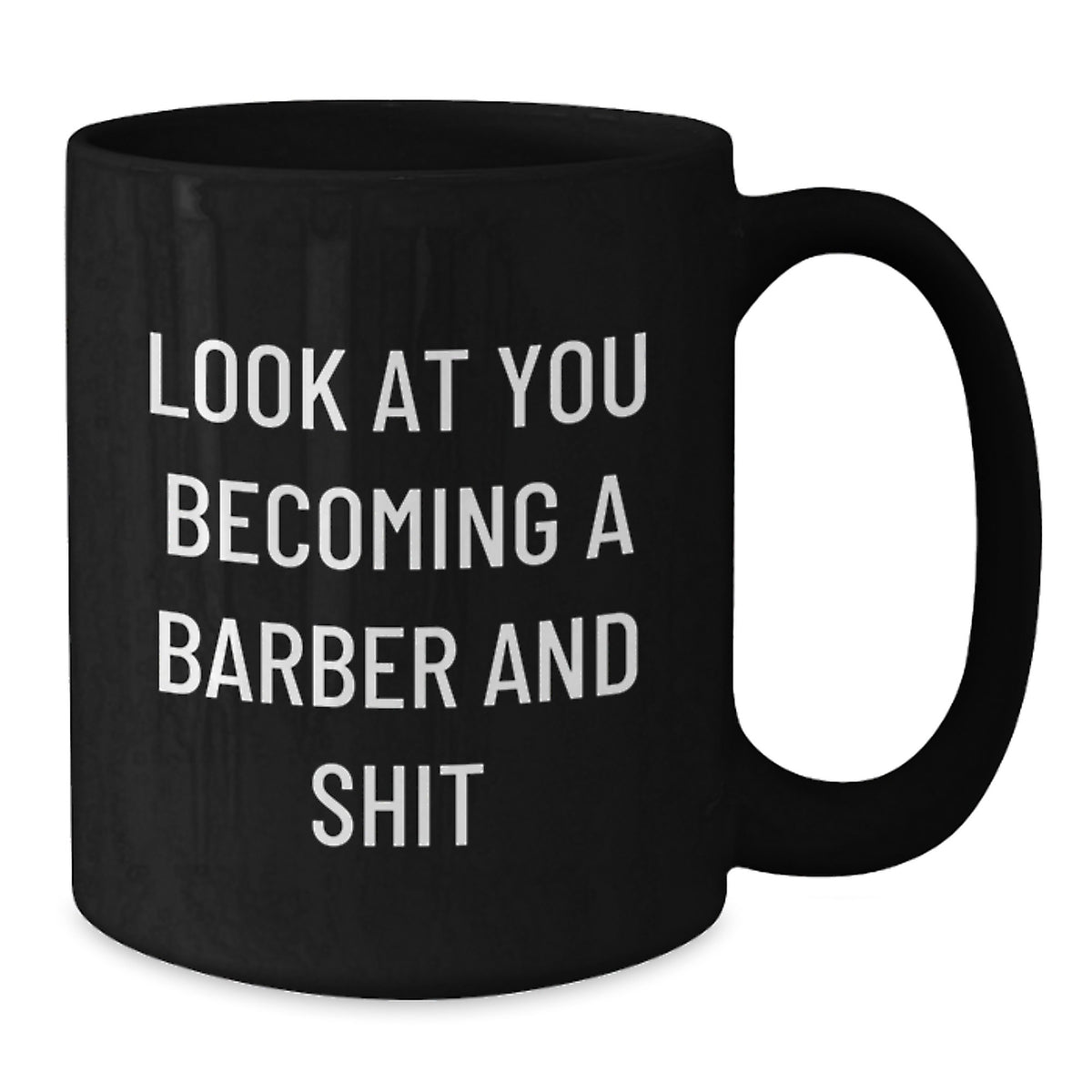 Barber Gift for Him A Humorous Keepsake Mug - Look At You Becoming A - Additional