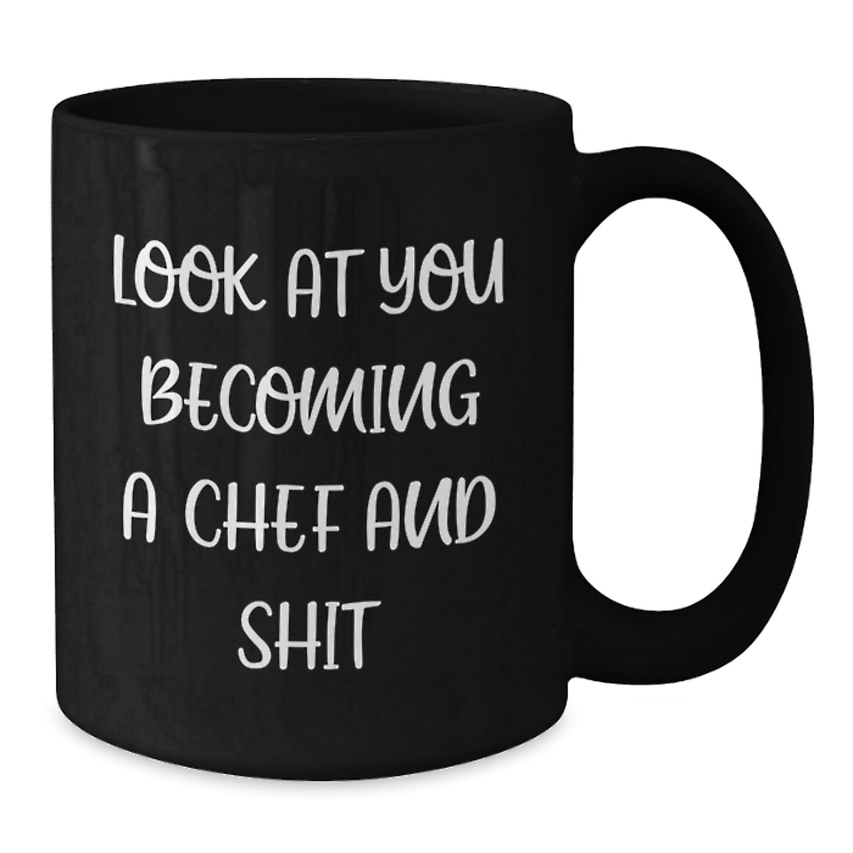 Funny Chef Quotes Black Coffee Mug, Unique Gifts from Friends and Family to Chef, Perfect for Mother's Day Unique Gifts - Additional