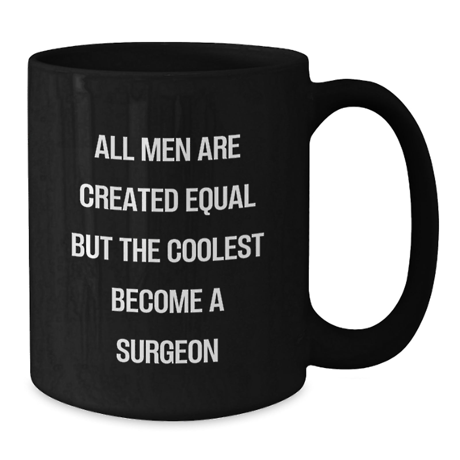 Funny Surgeon Gifts for Men, Black Coffee Mug with Inspirational Quote, Unique Christmas Unique Gifts from Family to Friends for Surgeon Enthusiasts - Additional