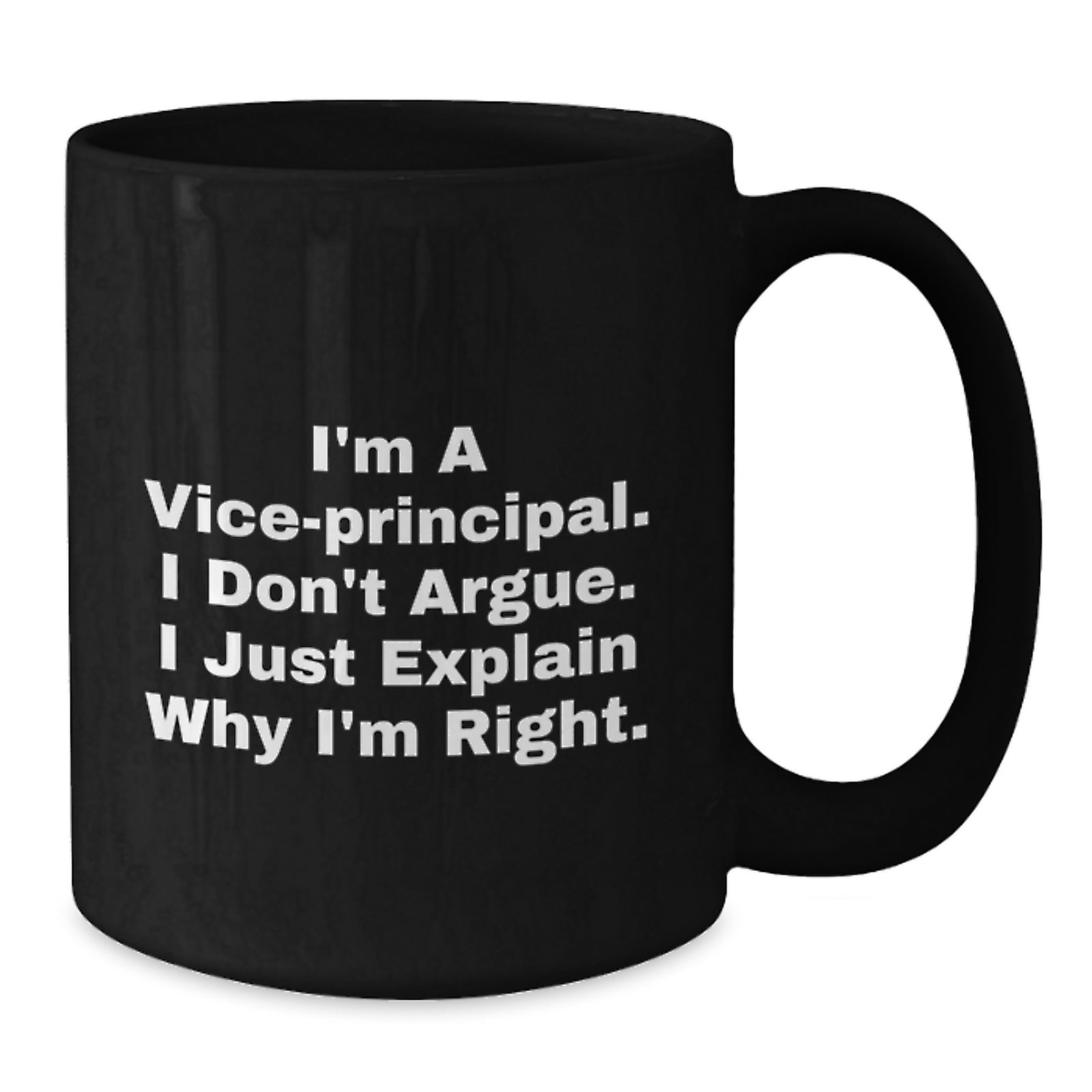 Funny Vice Principal Sarcasm Black Coffee Mug Gifts from Friends to Vice Principal for Graduation Unique Occasion - Additional