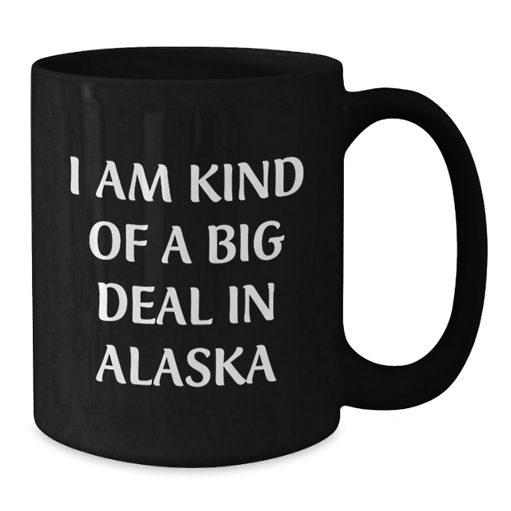 Alaska Funny Quote Black Coffee Mugs Gifts from Friends for Alaska Enthusiasts Christmas Unique Gifts - Additional