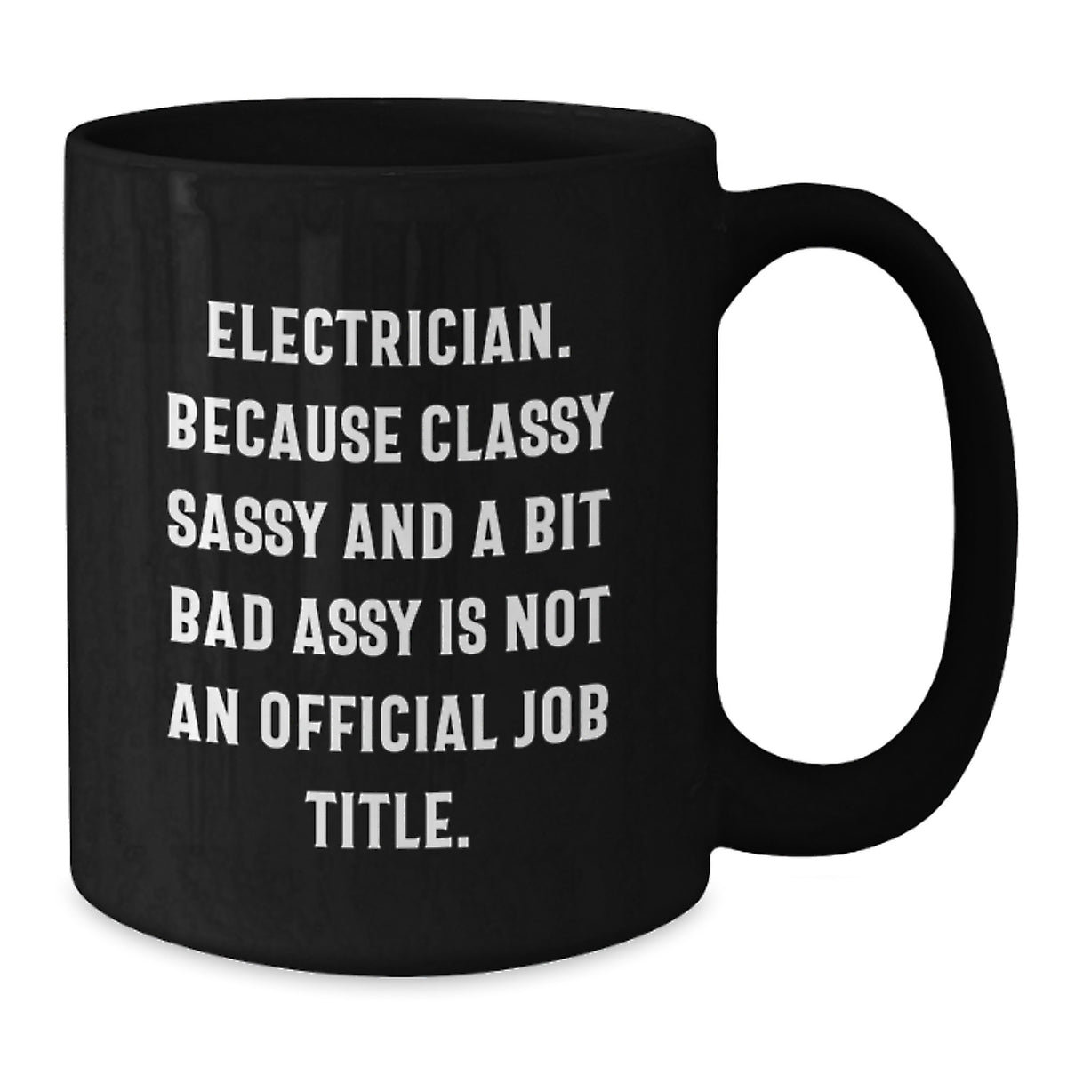 Electrician Because Classy Sassy Keepsake Birthday Gift for Him - Additional