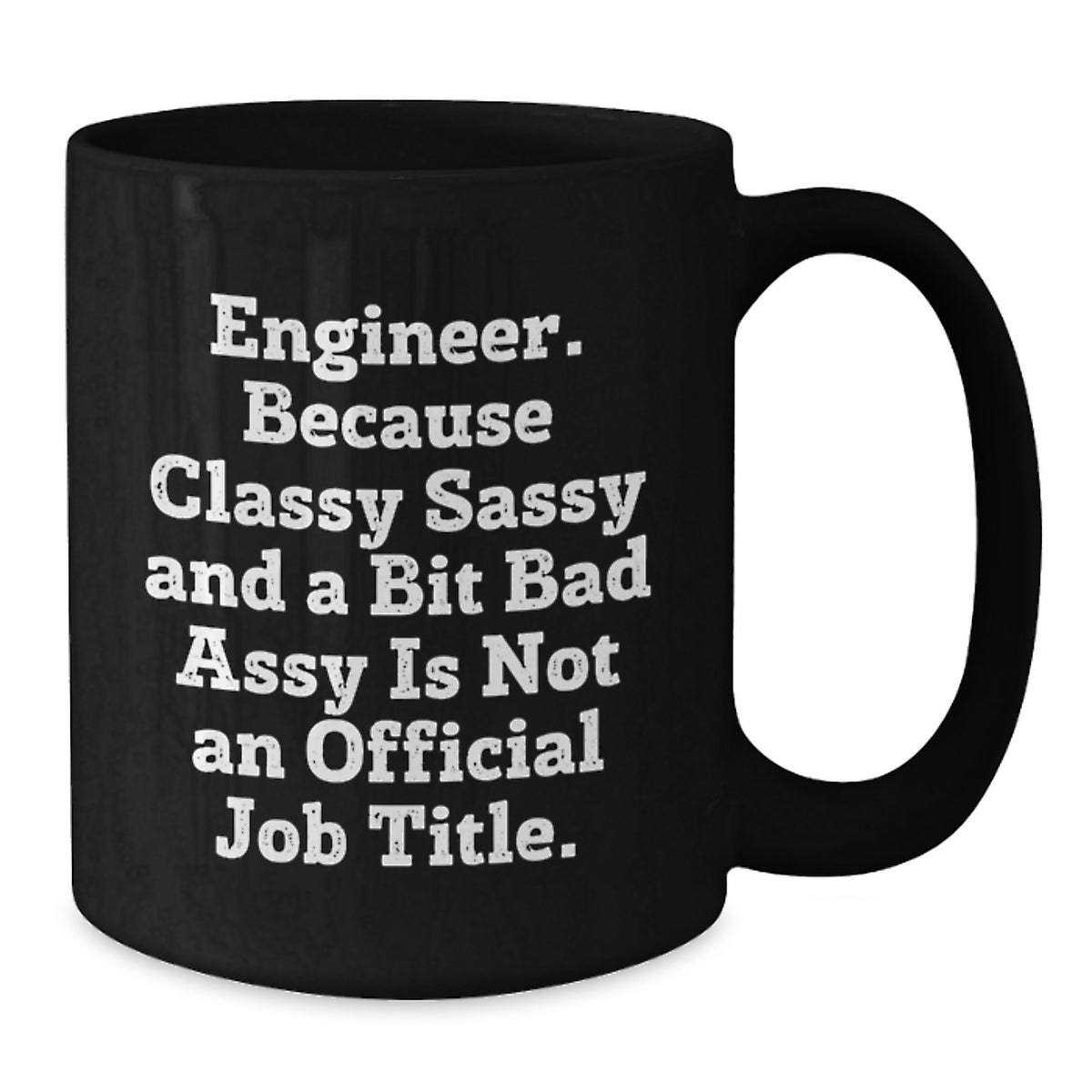 Funny Engineer Gifts from Men to Women Valentine's Unique Black Coffee Mugs - Engineer Humor Quote Black Coffee Mug for Engineer Friends - Additional