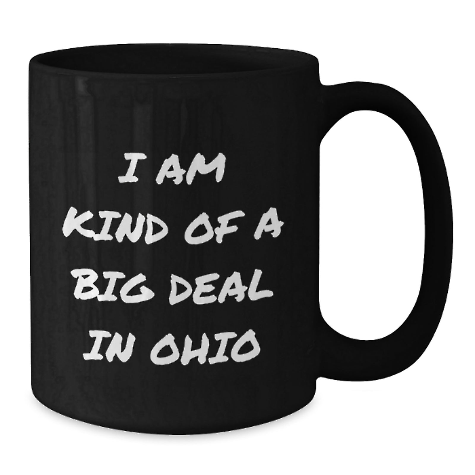 Funny Ohio Gifts from Friends - I Am Kind Of A Prime Selection In Ohio, Black Coffee Mug, Christmas Unique Gifts for Men, Women, Family, Coworkers, Office - Additional