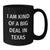 Funny Texas Gifts - I Am Kind Of A Prime Selection In Texas Black Coffee Mug for Birthday, Gifts from Men to Texas Friends - 11oz or 15oz Ceramic Mug - Additional