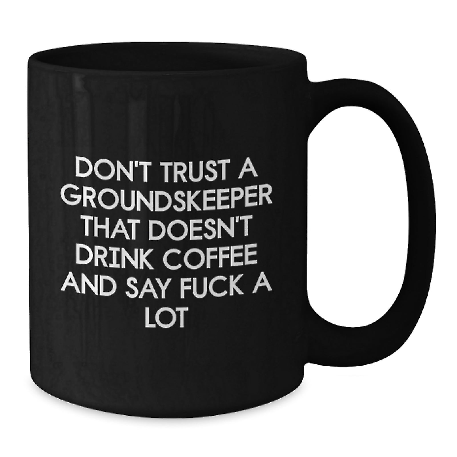 Groundskeeper Keepsake Black Coffee Mug for Him Birthday Gift - Additional