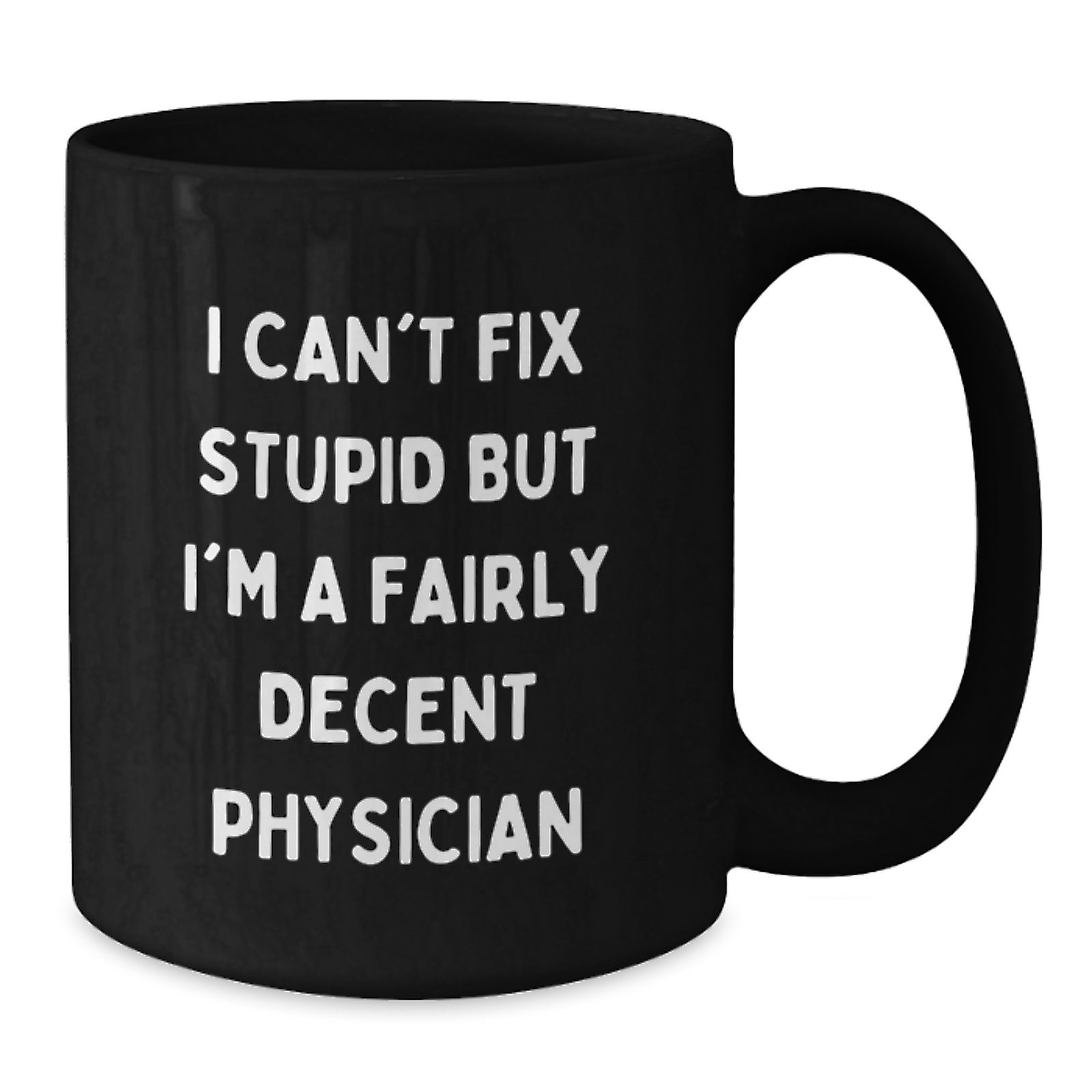 Funny Physician Gifts from Men Funny Valentine's Unique Gifts for Physician Black Coffee Mug - Additional