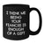 Funny Fiancee Gift, I Think Me Being Your Fiancee Is Enough Of A Gift, Black Coffee Mug, Graduation Unique Gifts from Friends, Gifts for Fiancee - Additional