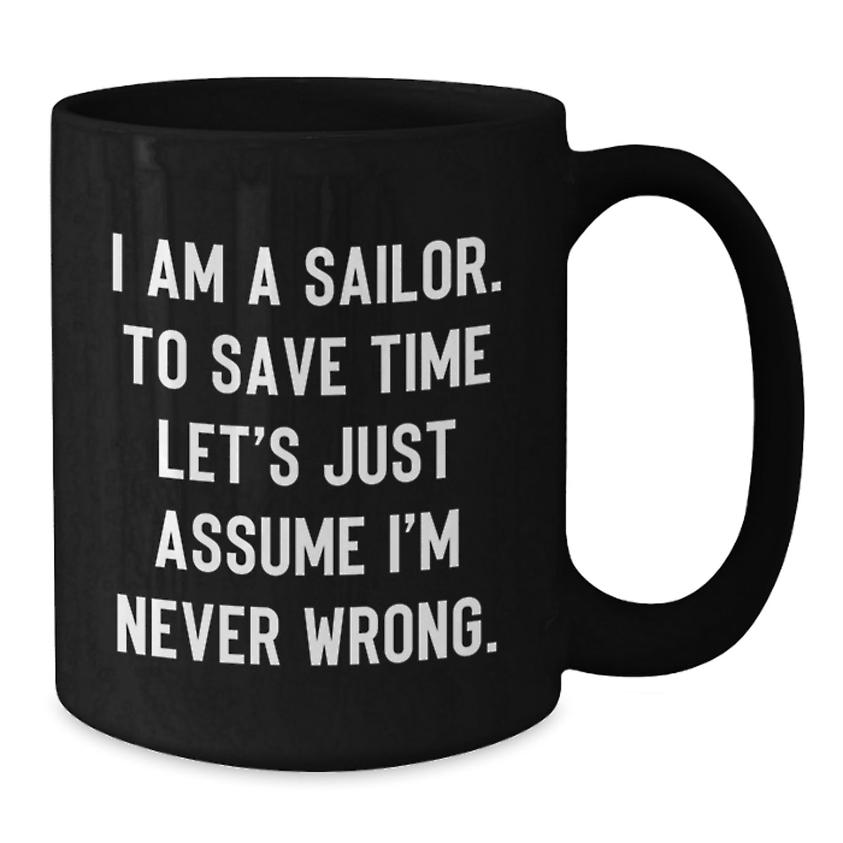 Funny Sailor Quotes Black Coffee Mug Gifts for Men from Friends on Valentine's - Additional