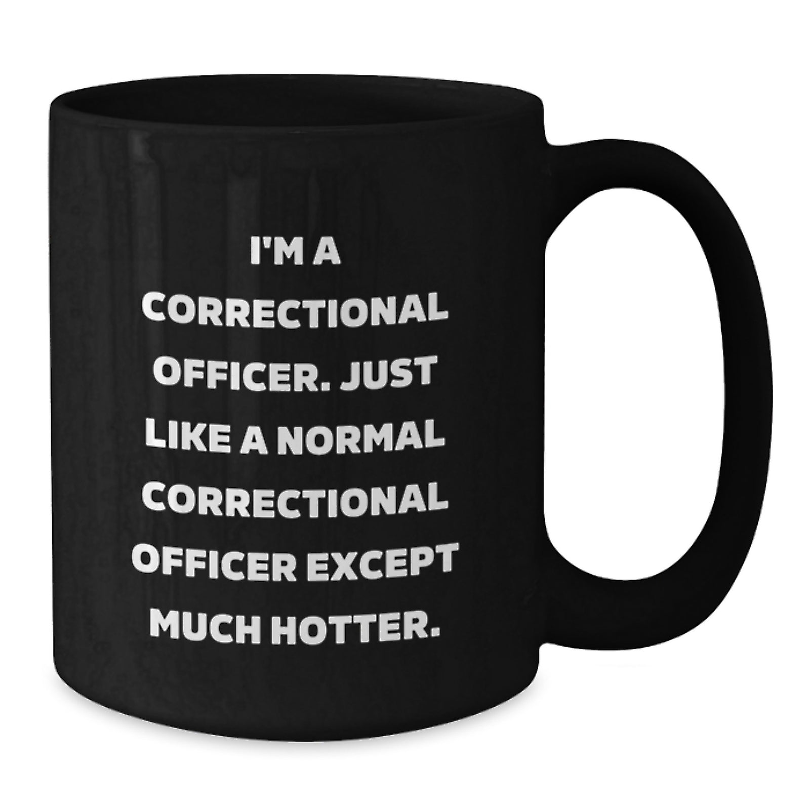 Funny Correctional Officer Gifts from Men to Wife, Mother's Day Unique Gifts for Correctional Officer, Funny Black Coffee Mug for Correctional Officer Lovers - Additional