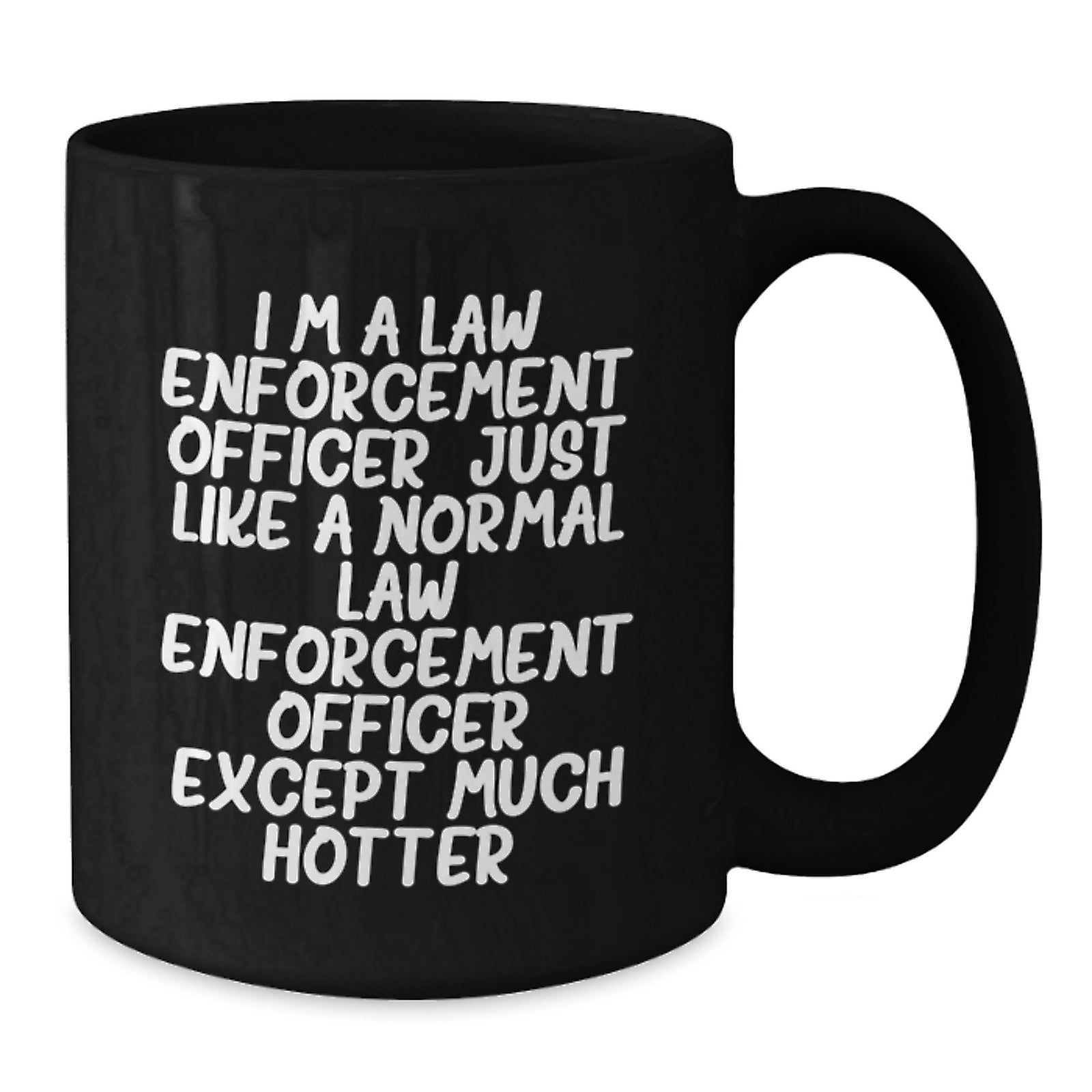 Funny Law Enforcement Officer Gifts for Him, Unique Black Coffee Mug with Hotter Quote, Personalized Gifts from Friends and Family to Law Enforcement Officers on Father's Day - Additional