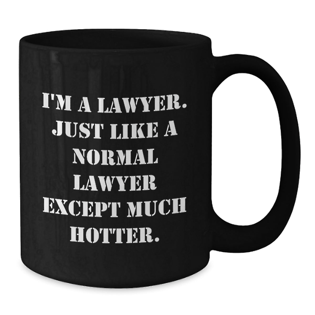 Funny Lawyer Gifts for Him - Lawyer Black Coffee Mug with I'm A Lawyer Except Much Hotter Quote, Perfect for Christmas Unique Gifts from Men to Friends or Family - Additional