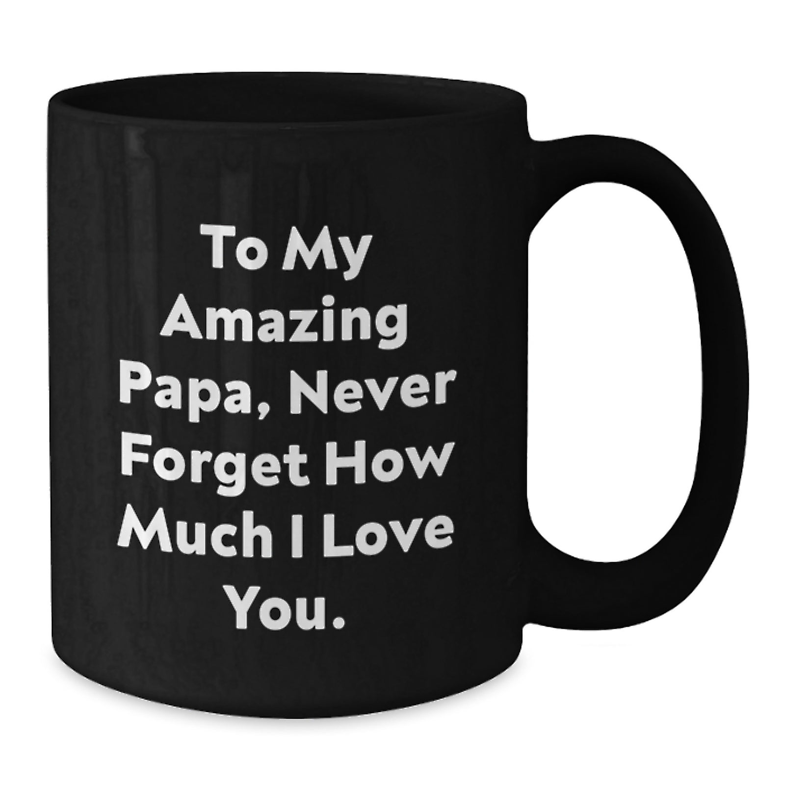 Inspirational Papa Gifts - 'To My Amazing Papa' Quote Black Coffee Mug, Graduation Unique Gifts from Friends, Family, and Coworkers - Additional
