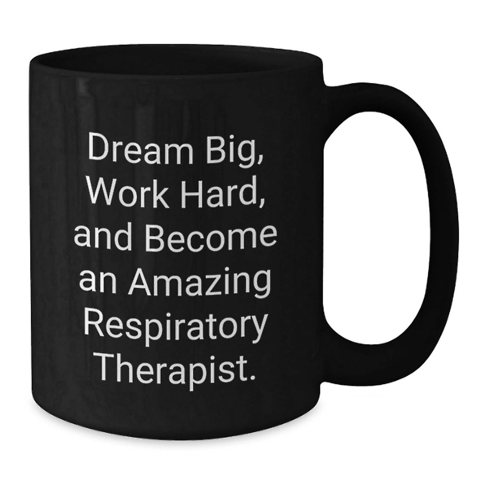 Gifts for Respiratory Therapist, Inspirational Black Coffee Mug, Dream Big Work Hard Quote, Valentine's Unique Gifts from Friends - Additional