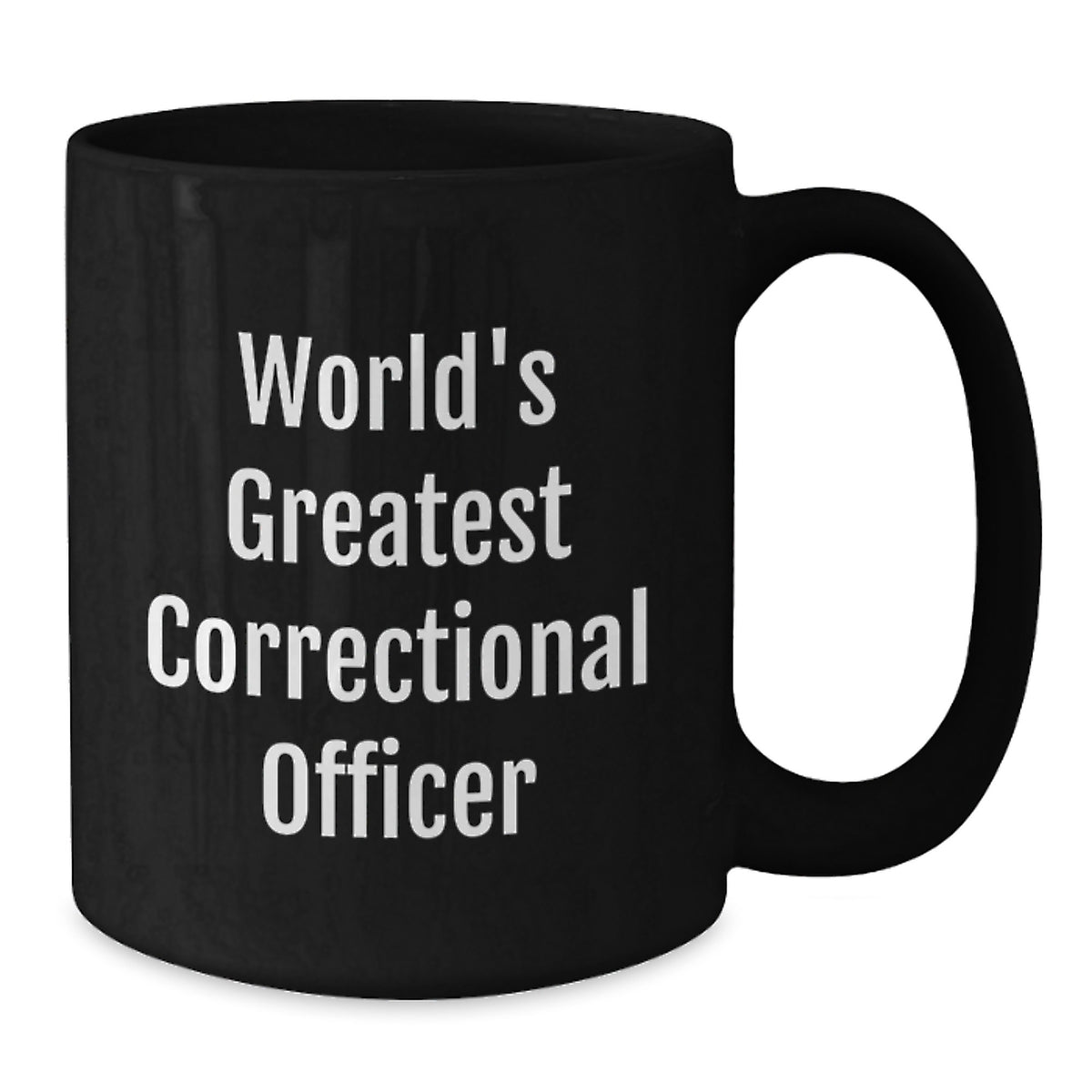 Unique Gifts for Correctional Officers, Funny World's Greatest Mug, Black Ceramic 11oz/15oz - Additional