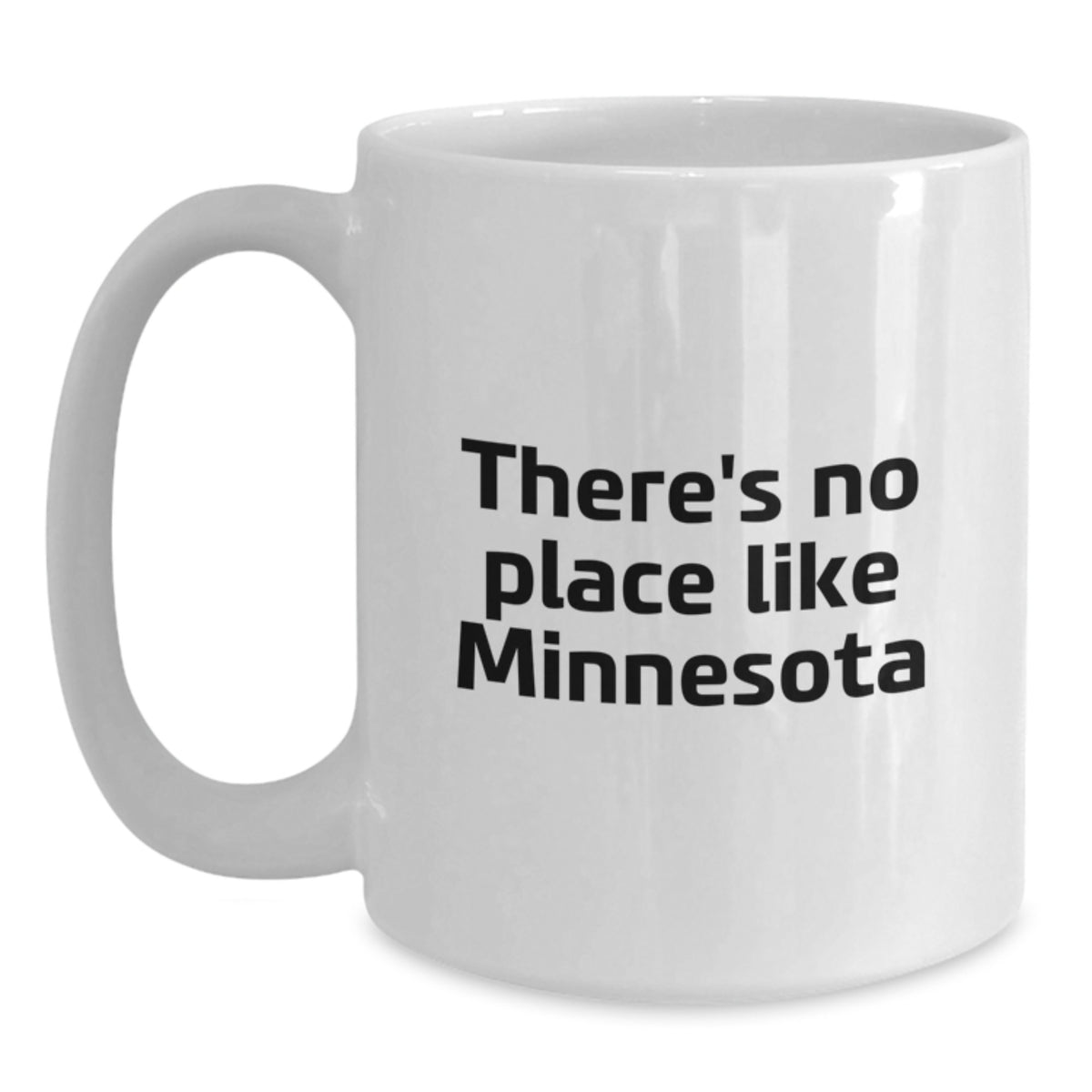 Minnesota Fun Mugs - Funny Quote for Minnesota Lovers, Unique Gifts for Friends and Family from Minnesota, 11oz or 15oz White Coffee Mug - Main