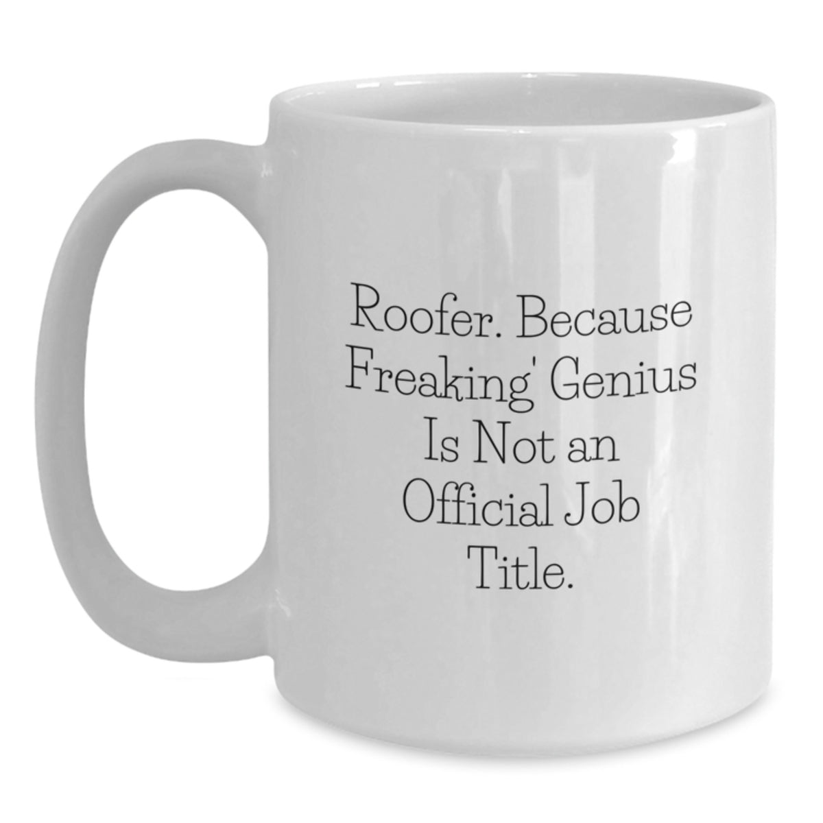Roofer Keepsake White Coffee Mug for Him Birthday Gift Ceramic 11oz - Main