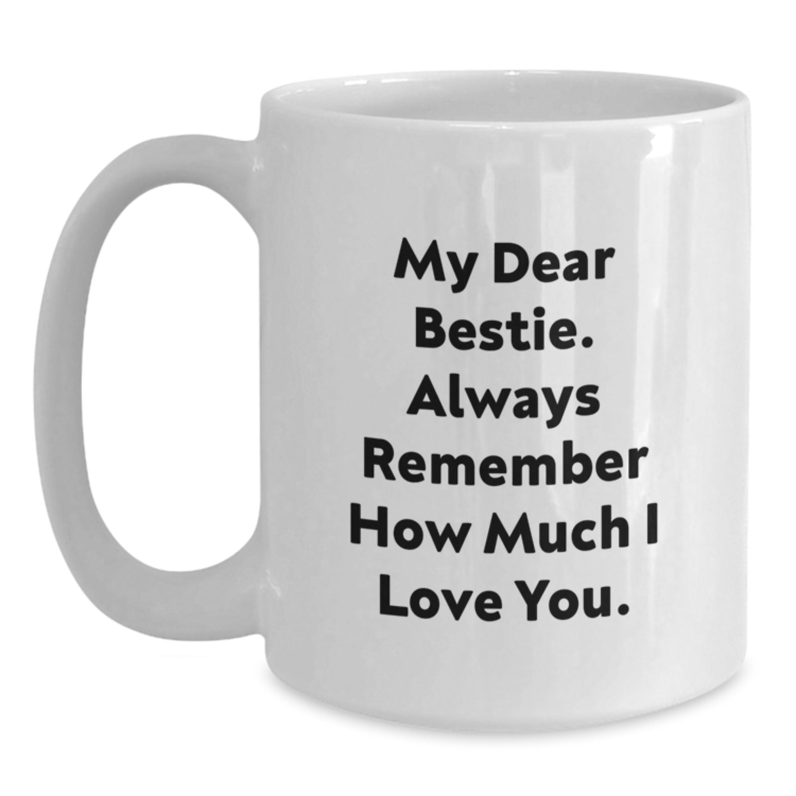 Funny Bestie Gifts for Bestie from Bestie Lover - White Coffee Mug - Inspirational Quote for Graduation Celebration - Main