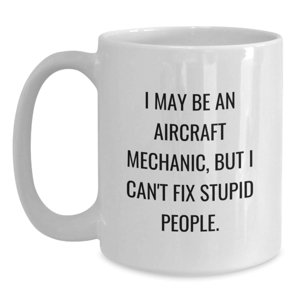 Quirky Aircraft Mechanic Novelty White Coffee Mug Birthday Gift - Main