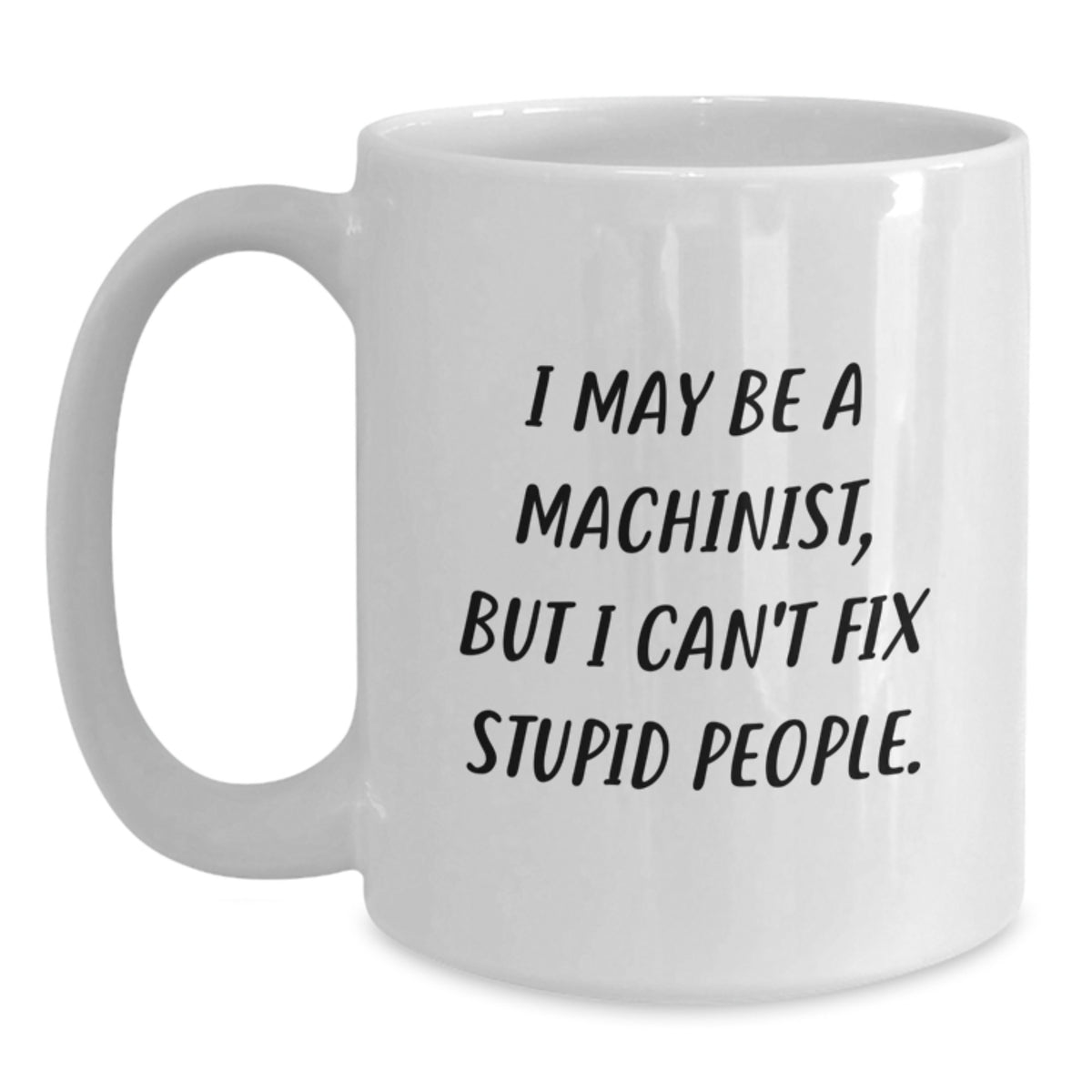 Christmas Gift for Her - Humorous Machinist Mug Present - Main