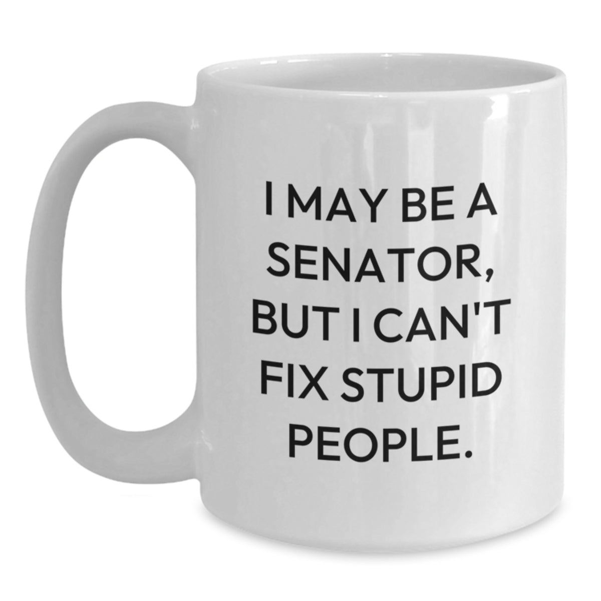 Senator Gift for Him - Witty Keepsake White Coffee Mug - Main