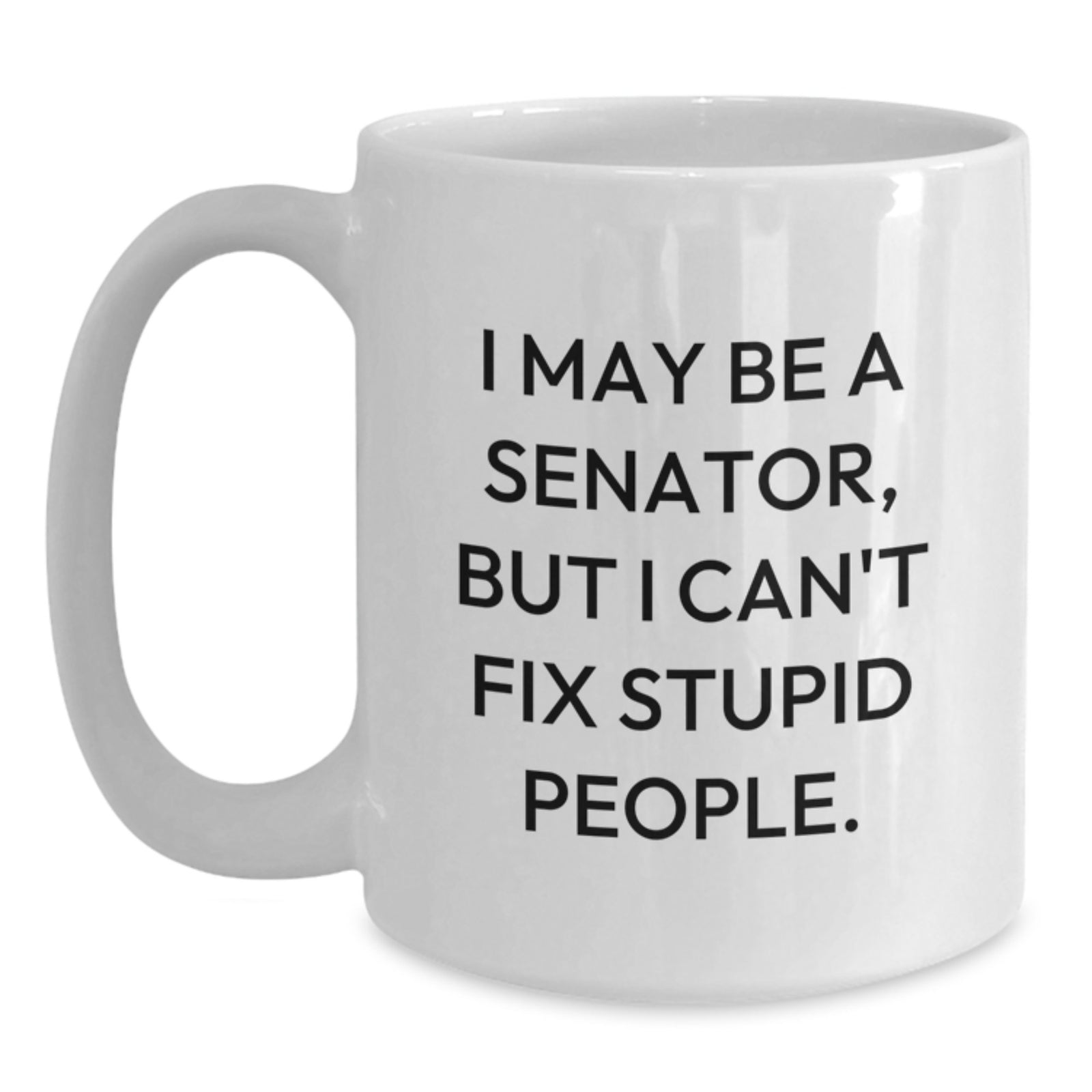 Senator Gift for Him - Witty Keepsake White Coffee Mug - Main
