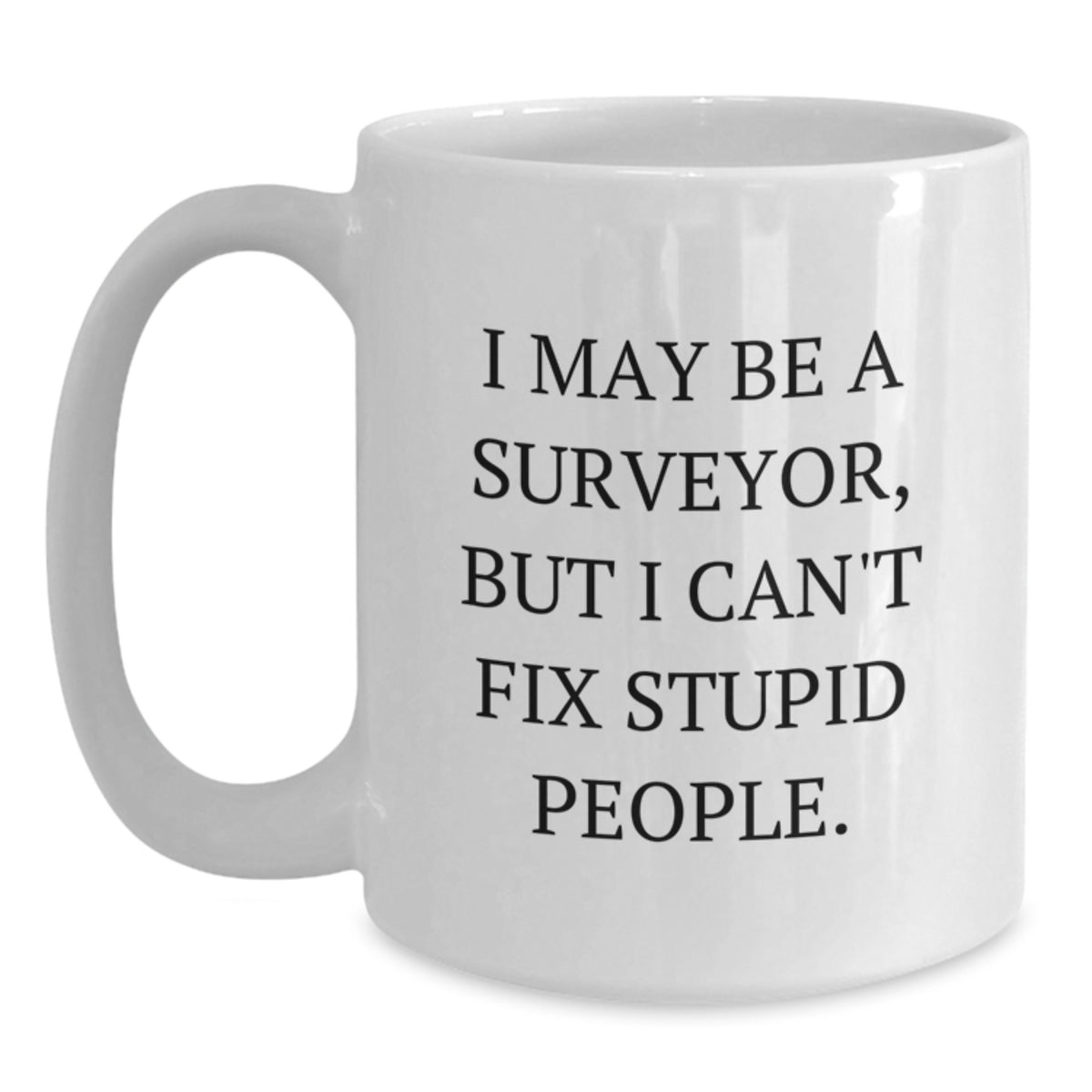 Surveyor Gift for Him - Witty Keepsake White Coffee Mug - Main
