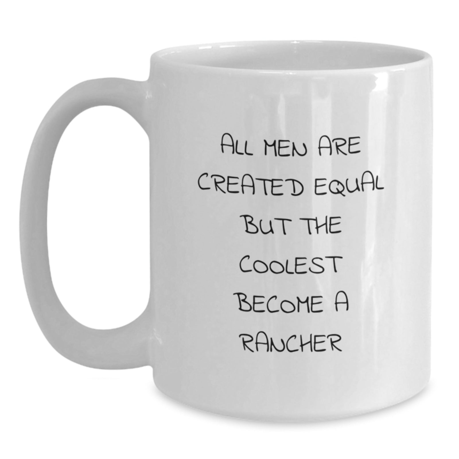 Funny Rancher Gift, White Coffee Mug for Men, Unique Christmas Unique Gifts from Friends, Family, or Coworkers - Main