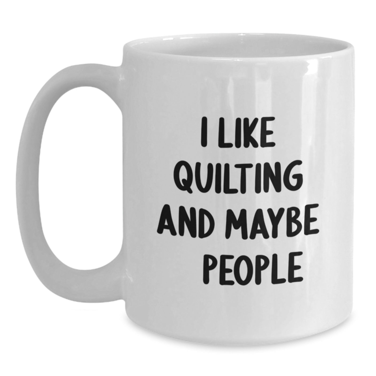 Quilting Gift for Him I Like Quilting And Maybe 3 People Keepsake Mug - Main