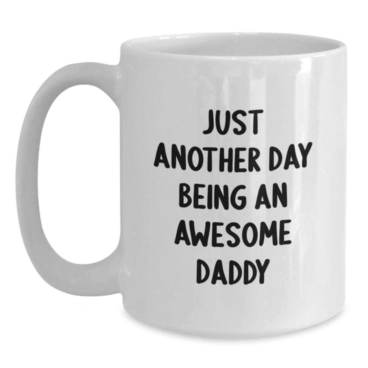 Funny Daddy Quotes Coffee Mugs Gifts for Daddy from Family on Mother's Day Unique - Main