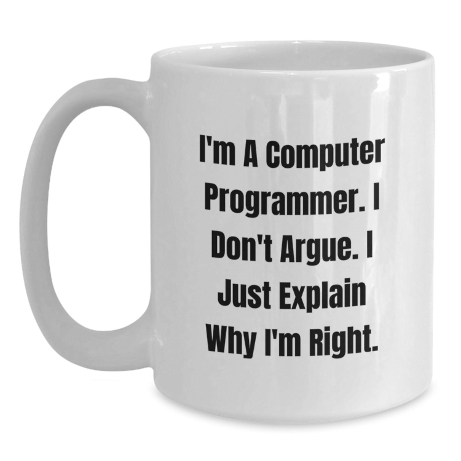 Funny Computer Programmer Gifts for Men - I'm A Computer Programmer White Coffee Mug - Unique Valentine's Unique Gifts from Family - Main