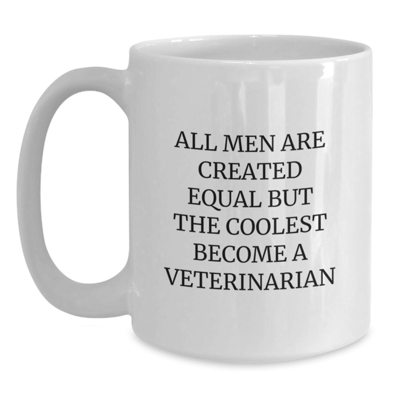 Funny Veterinarian White Coffee Mugs for Christmas Unique Gifts from Men, Unique Gifts for Veterinarian, Men, or Friends, Coolest Become a Veterinarian Mugs - Main