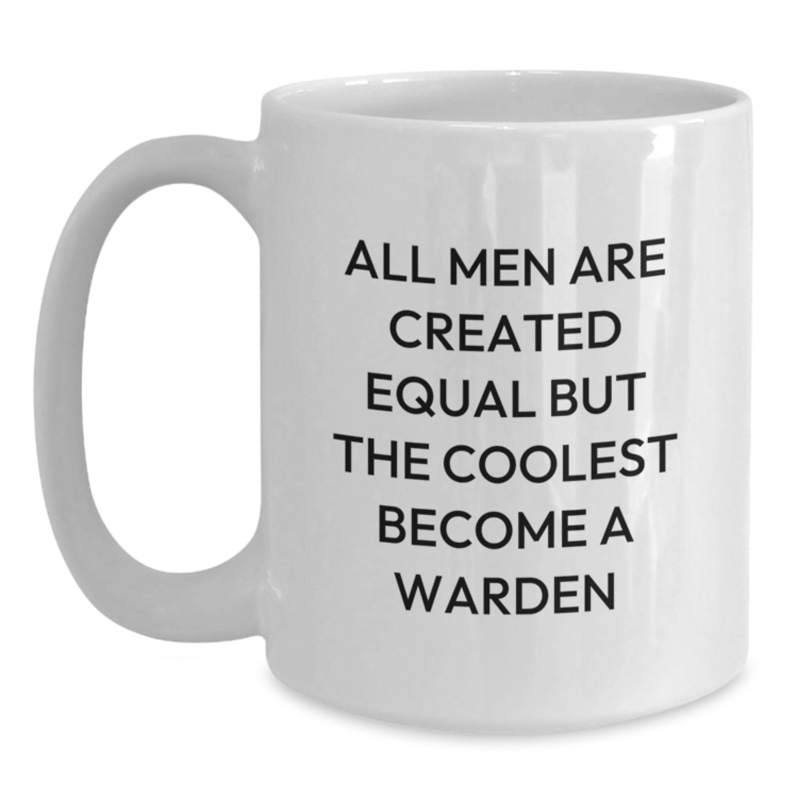 Warden Inspired Funny White Coffee Mug, Gifts from Men to Warden, Christmas Unique - Main
