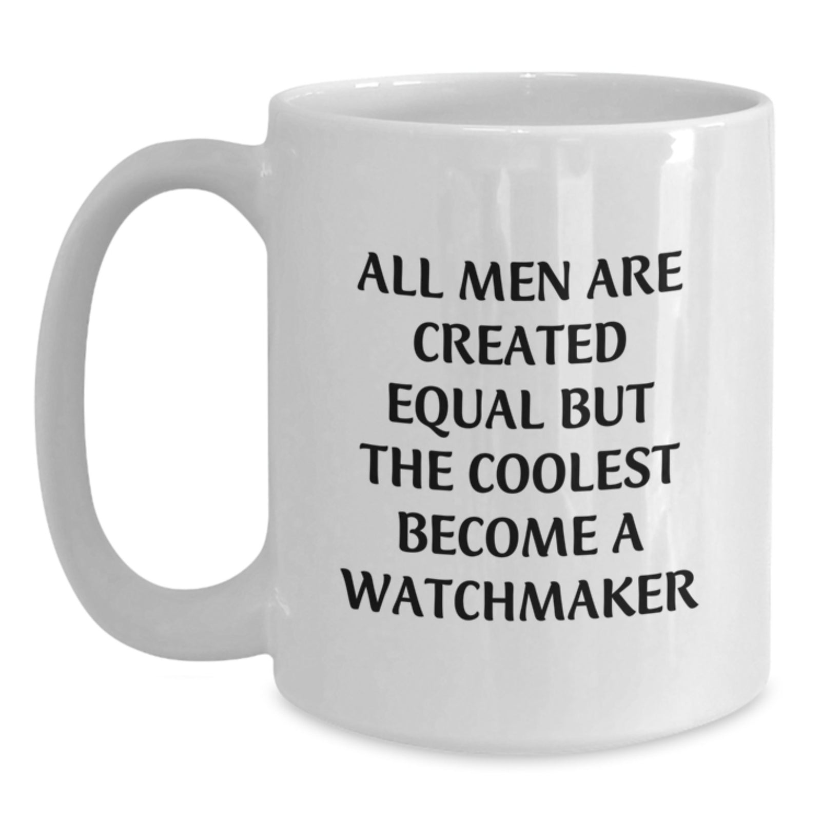 Funny Watchmaker Gifts for Men, White Coffee Mugs with Inspirational Quote - Gifts from Friends to Watchmaker Enthusiasts, Christmas Unique Presents for Him - Main