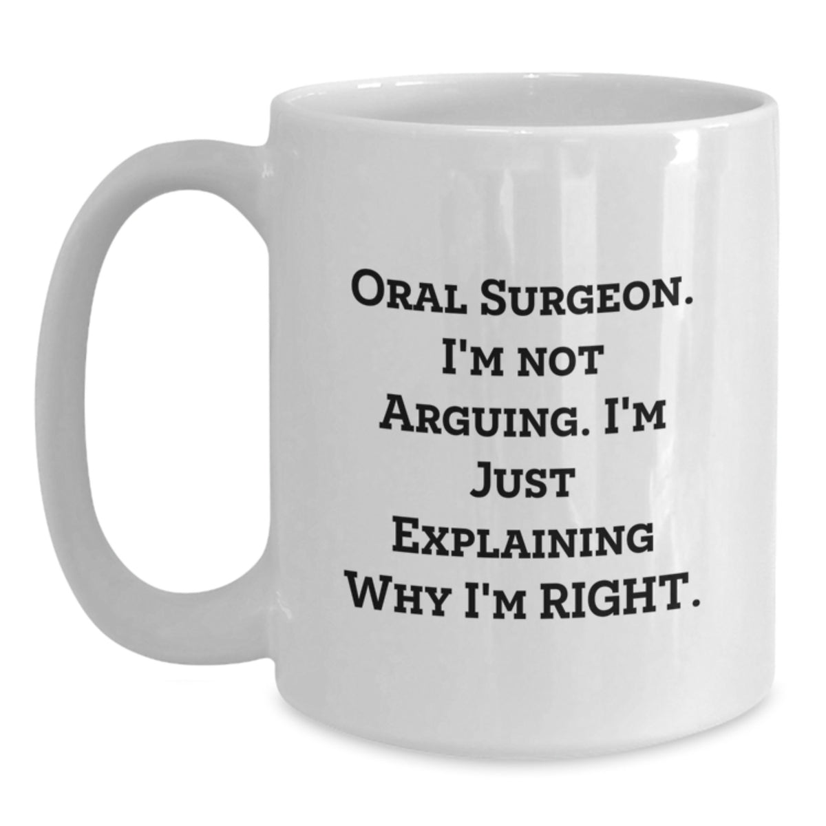 Funny Oral Surgeon Gifts from Men, Unique White Coffee Mug for Oral Surgeon, Mother's Day Unique Gifts - Main